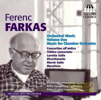 Farkas: Orchestral Music Vol. 1 - Music for Chamber Orchestra